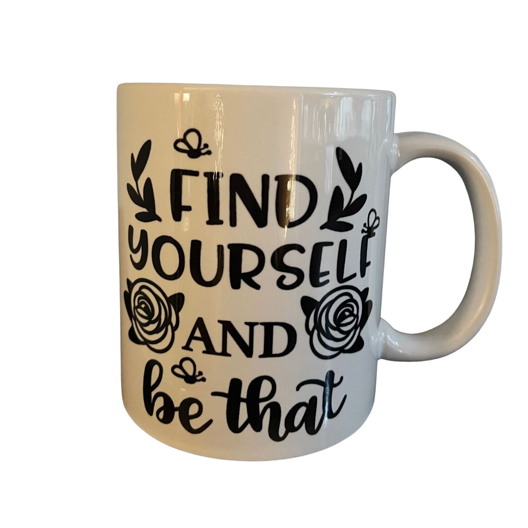 Find Yourself and Be That Porcelain Mug